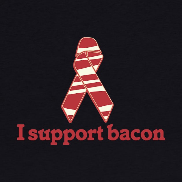 I support BACON by bubbsnugg